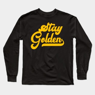 Stay Golden Long Sleeve T-Shirt